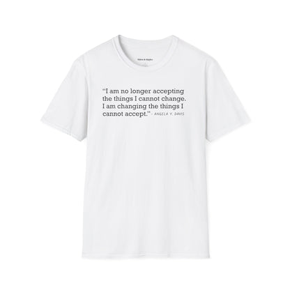 Changing the Things I Cannot Accept - Tee