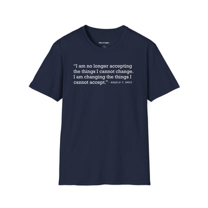 Changing the Things I Cannot Accept - Tee