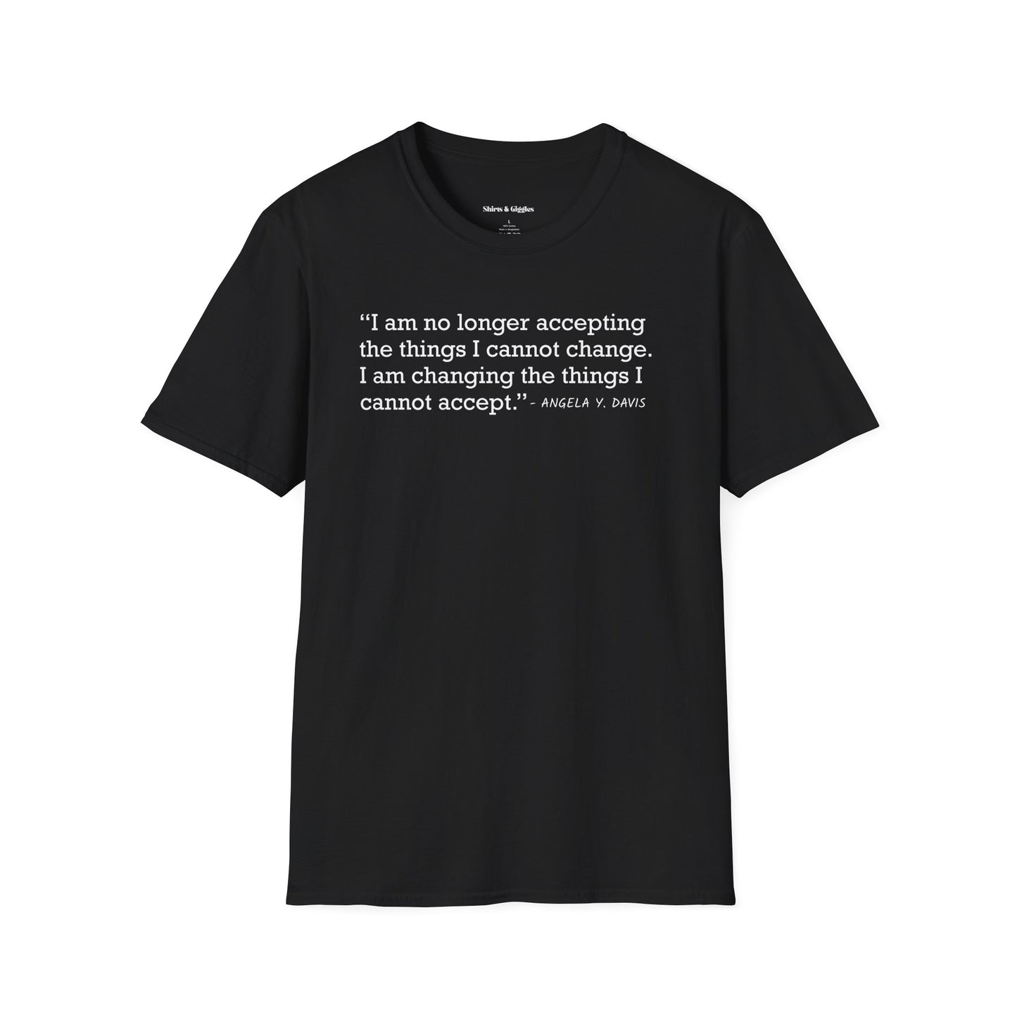 Changing the Things I Cannot Accept - Tee