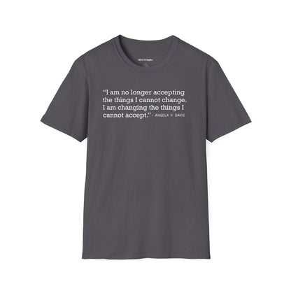 Changing the Things I Cannot Accept - Tee