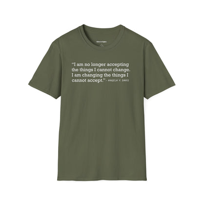 Changing the Things I Cannot Accept - Tee