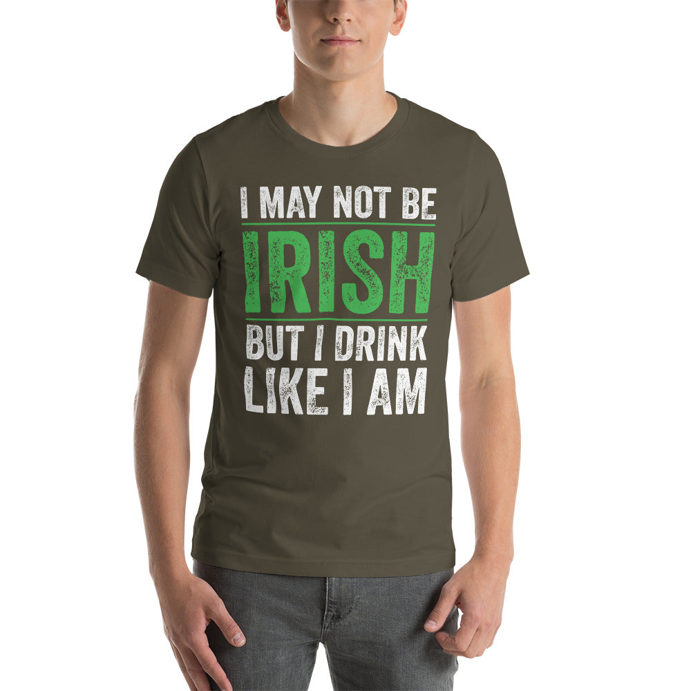 Drink Like You Are Irish - Snarky Tee