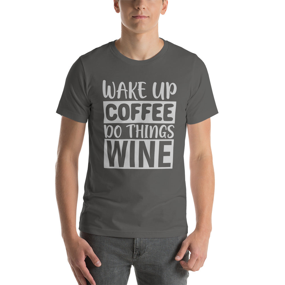 Wake Up, Coffee, Do things, Wine - Snark Tee