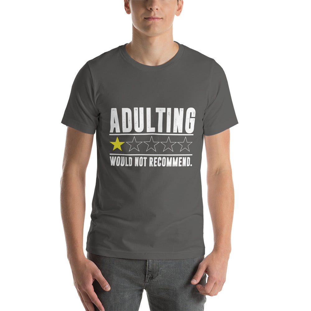 Adulting. Would not recommend - Snarky Tee