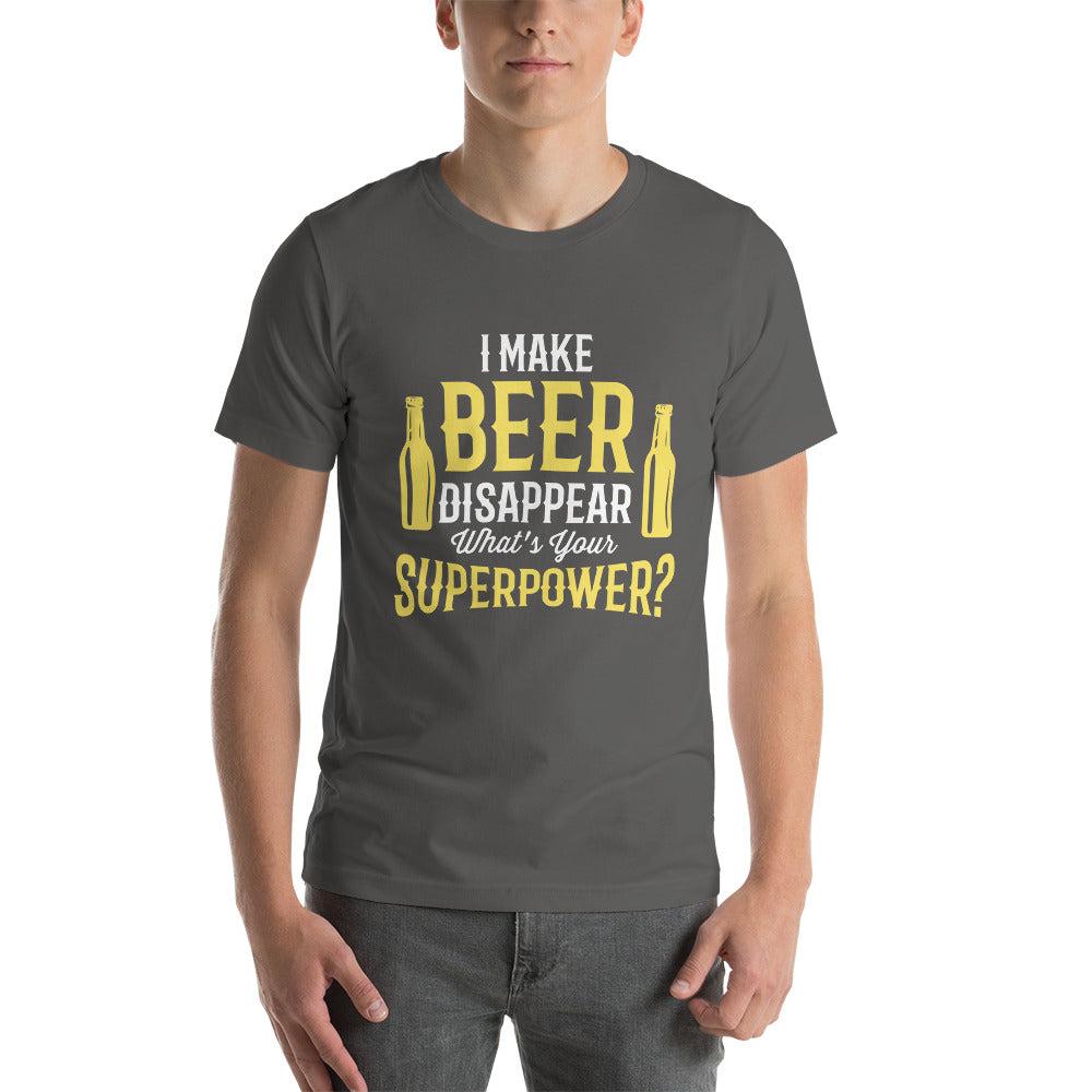 I Make Beer Disappear - Snarky Tee