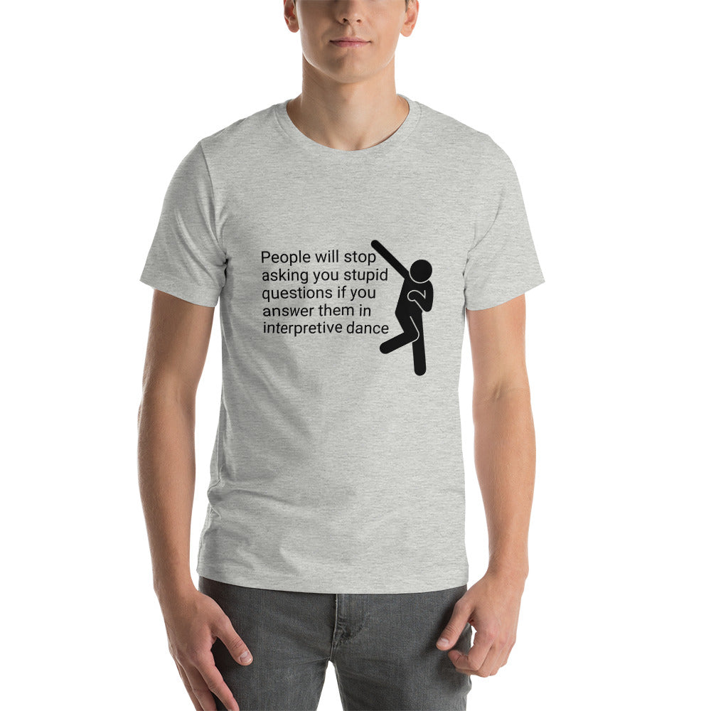 Use Interpretive dance - Snarky Tee