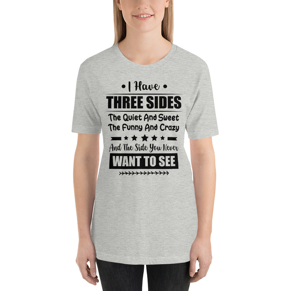 I Have Three Sides, Quiet, Sweet and Crazy Mothers Day - Snarky Tee