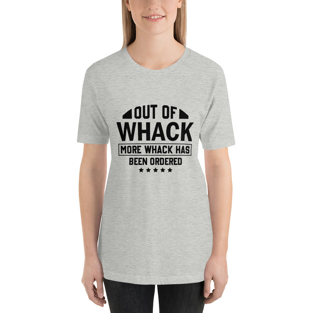 Out of Whack More Whack Ordered Mothers Day - Snarky Tee