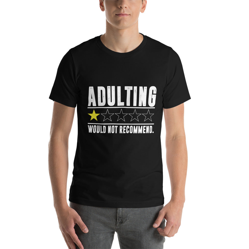 Adulting. Would not recommend - Snarky Tee