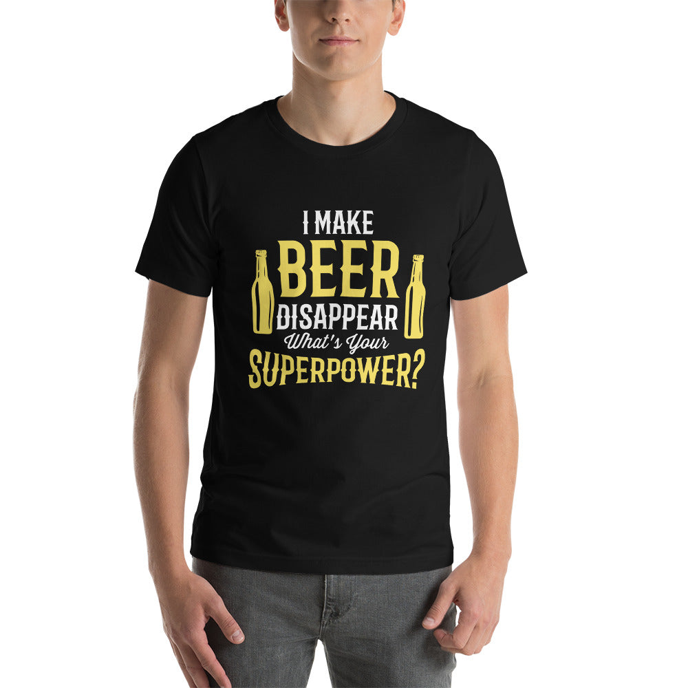 I Make Beer Disappear - Snarky Tee