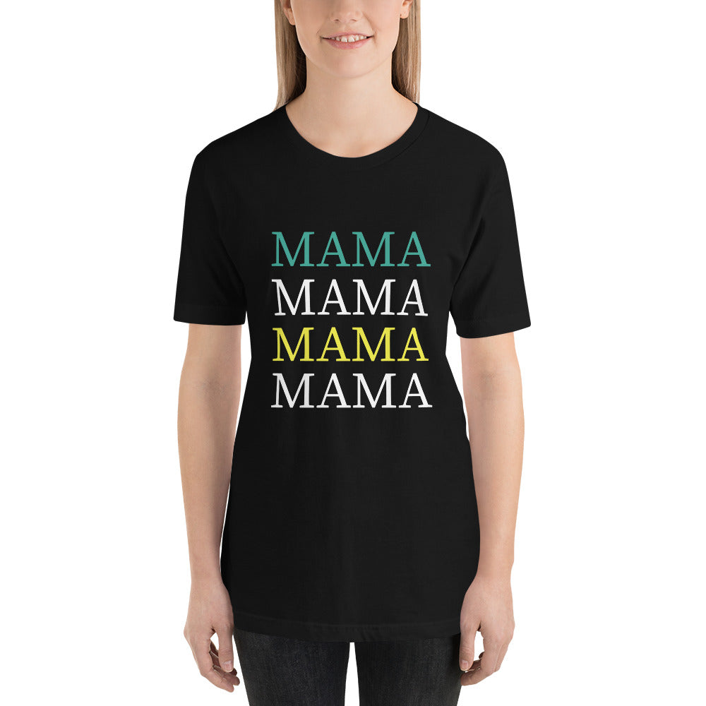 Mama mama MAMA! Mothers Day - Snarky Tee