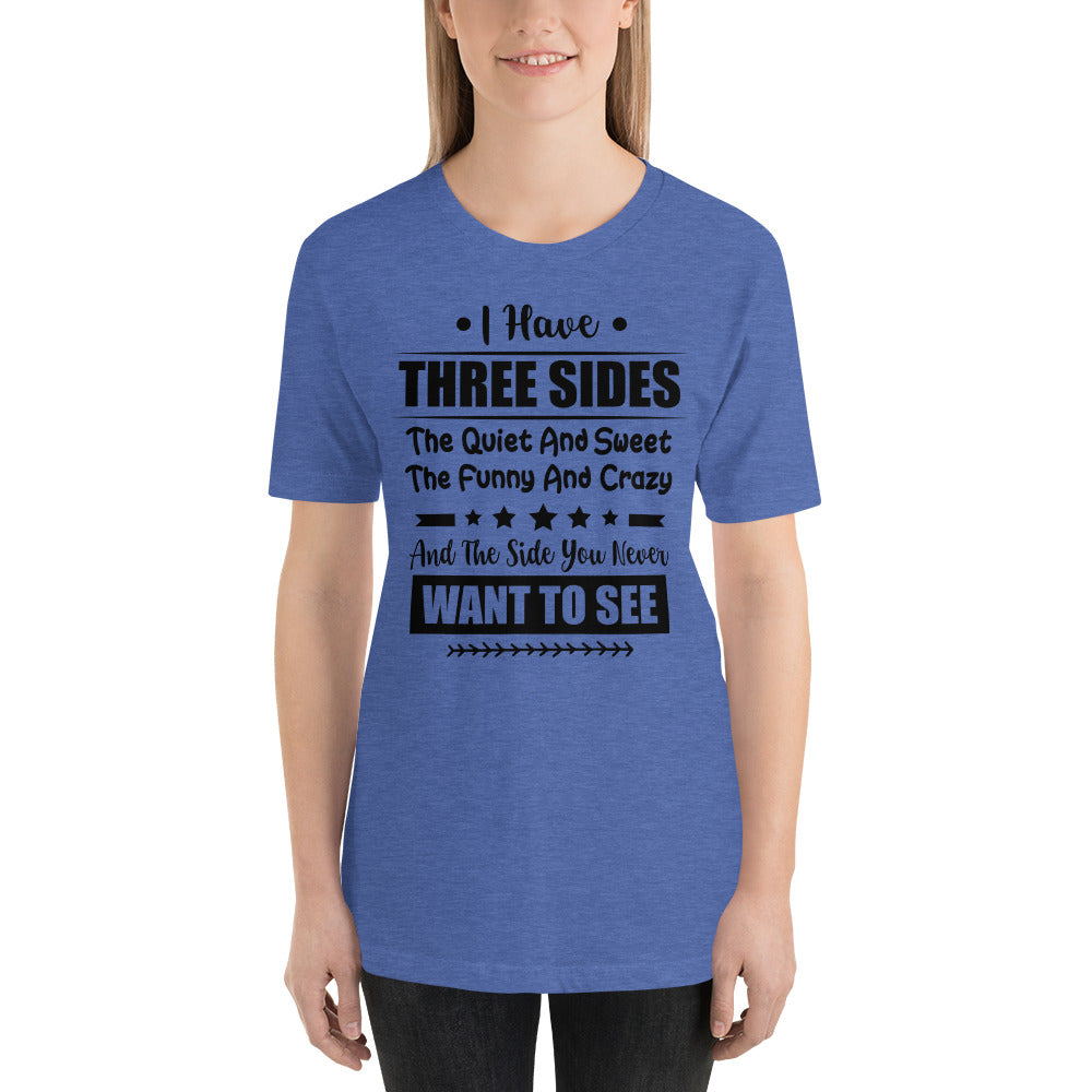 I Have Three Sides, Quiet, Sweet and Crazy Mothers Day - Snarky Tee