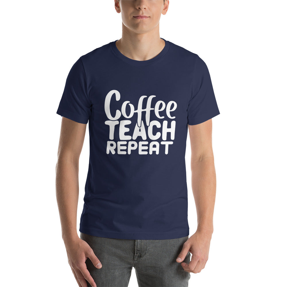 Coffee Teach Repeat- Snark Tee