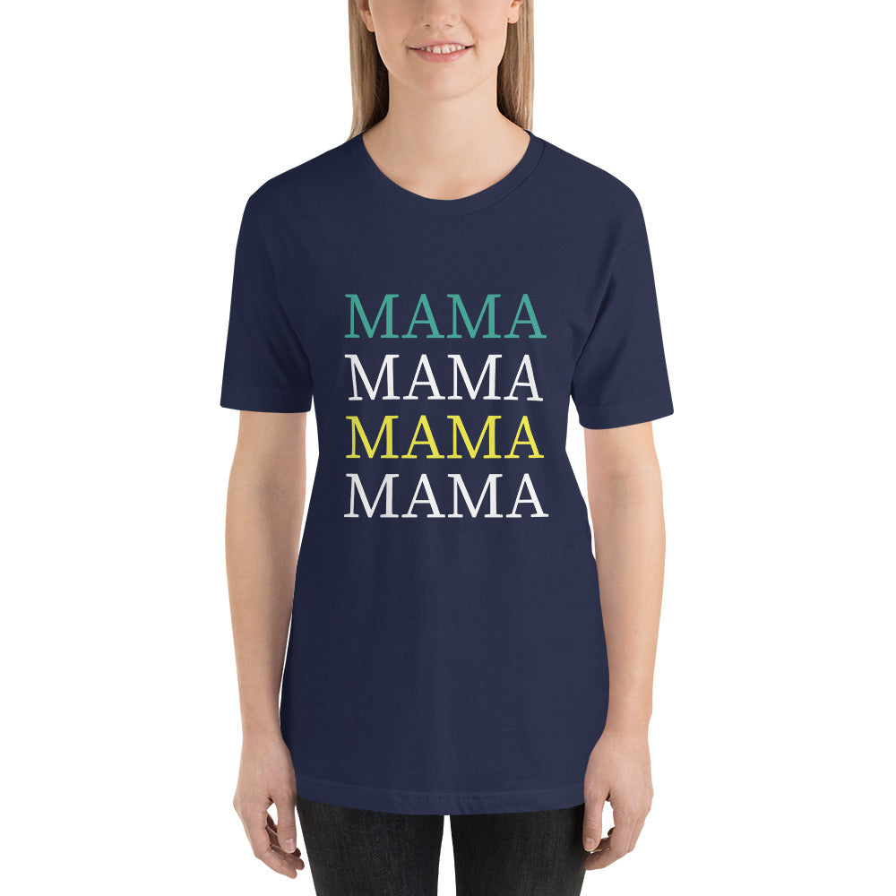 Mama mama MAMA! Mothers Day - Snarky Tee