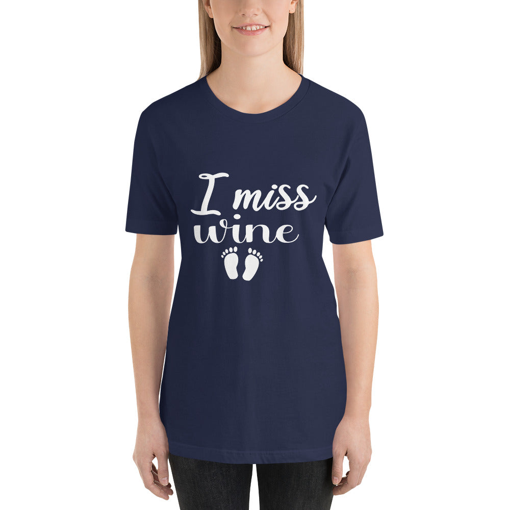 I Miss Wine Mothers Day - Snarky Tee