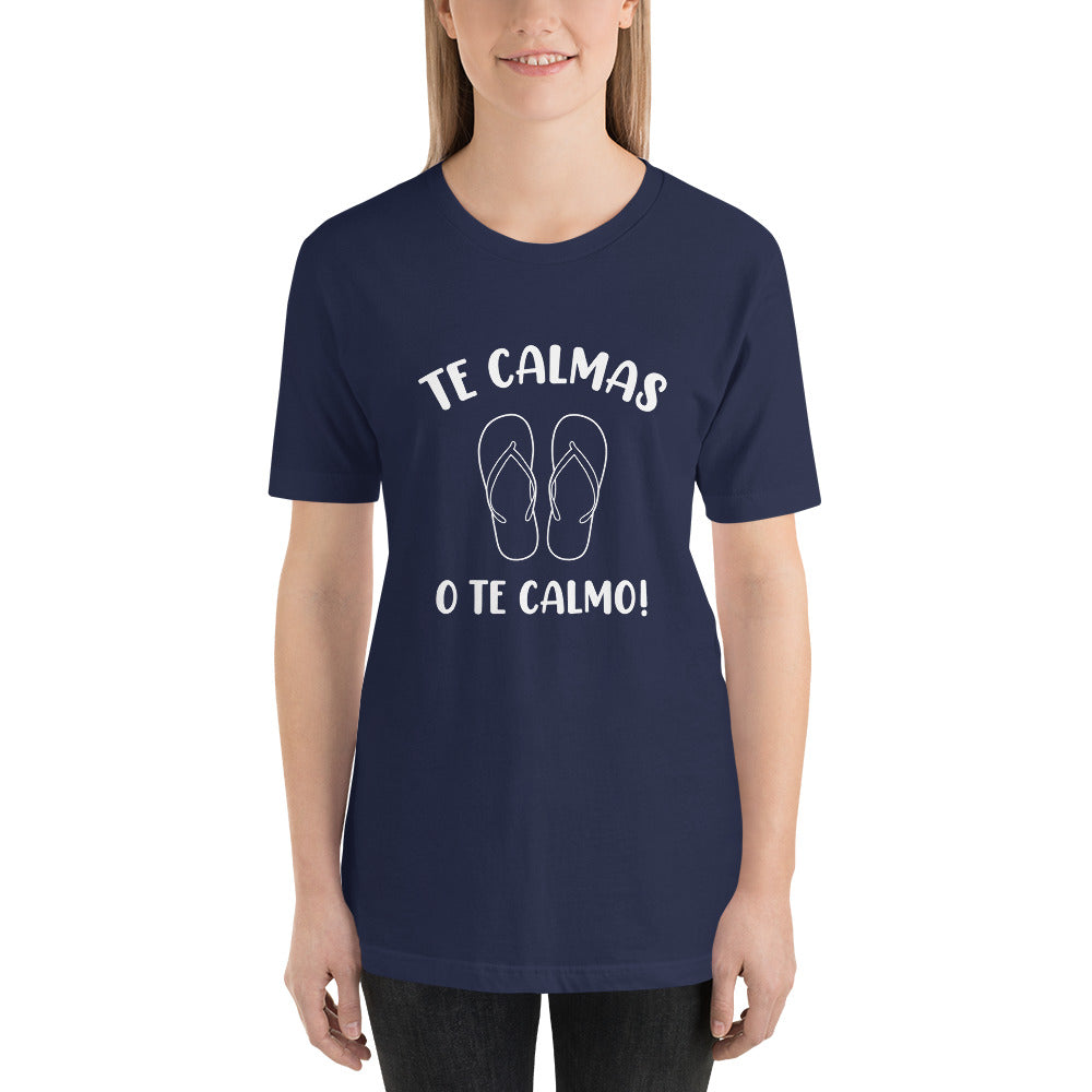 Te Calmas o Te Calmo Mothers Day - Snarky Tee