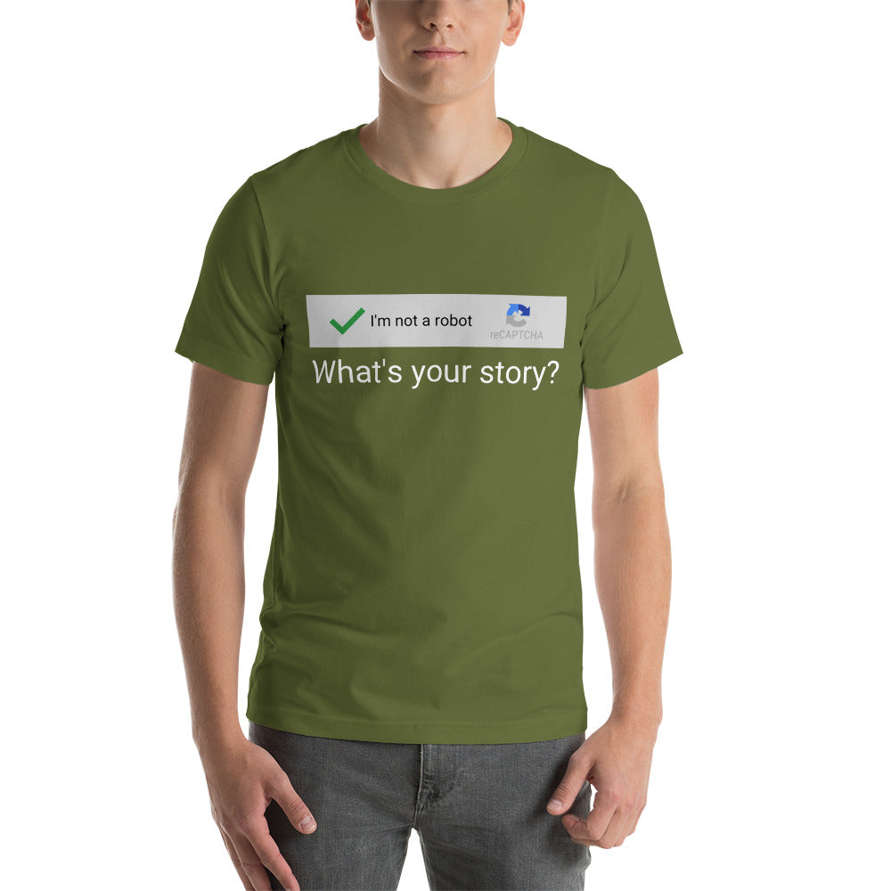 I am not a robot, what's your story? - Snarky Tee