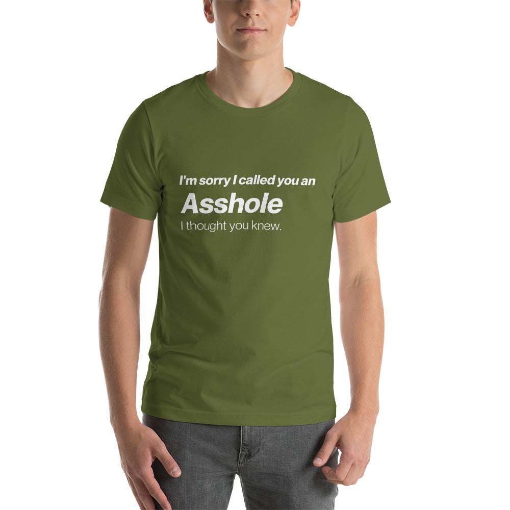 Sorry I called you an asshole - Snarky Tee