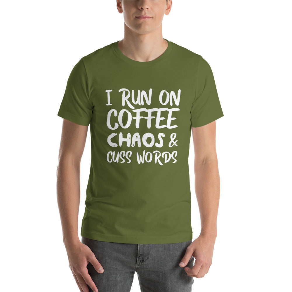 I Run on Coffee, Chaos & Cuss Words - Snark Tee