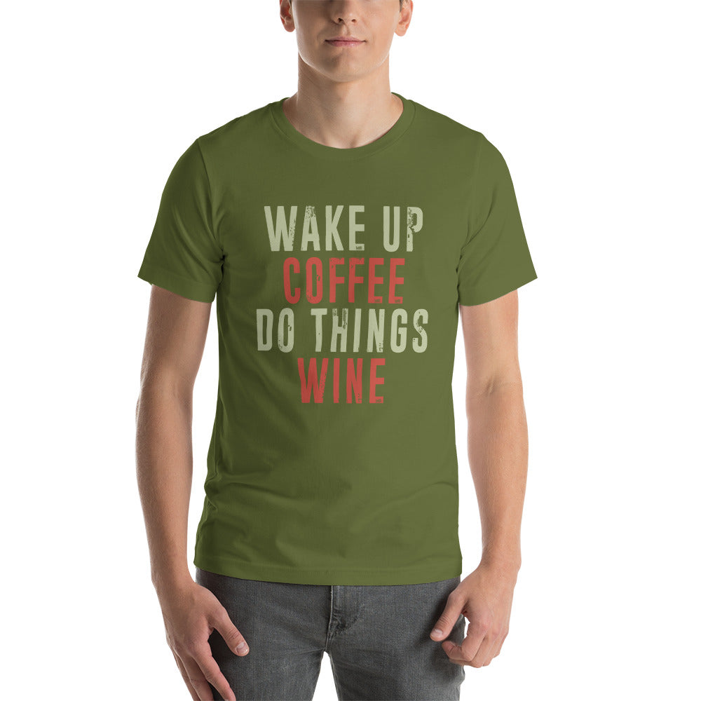 Wake Up, Coffee, Do things, Wine (Color) - Snark Tee