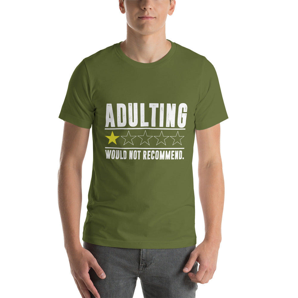 Adulting. Would not recommend - Snarky Tee