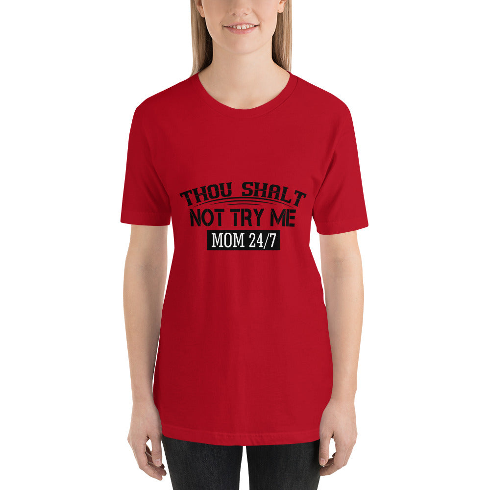 Thou Shalt Not Try Me Mothers Day - Snarky Tee