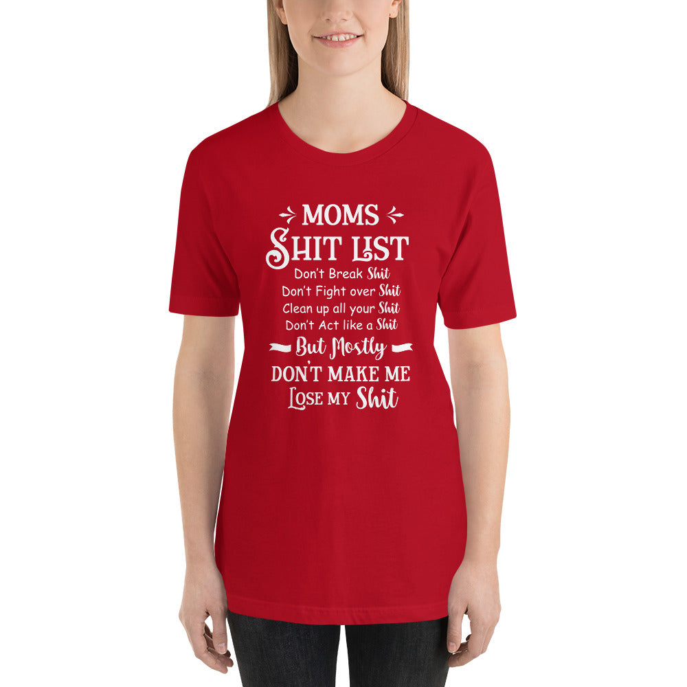 Moms Shit List Mothers Day - Snarky Tee