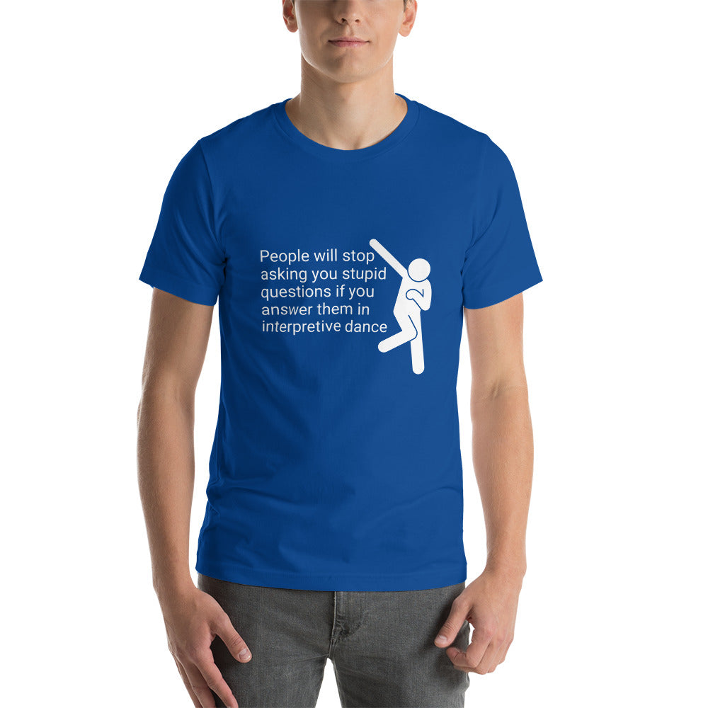 Use Interpretive dance - Snarky Tee