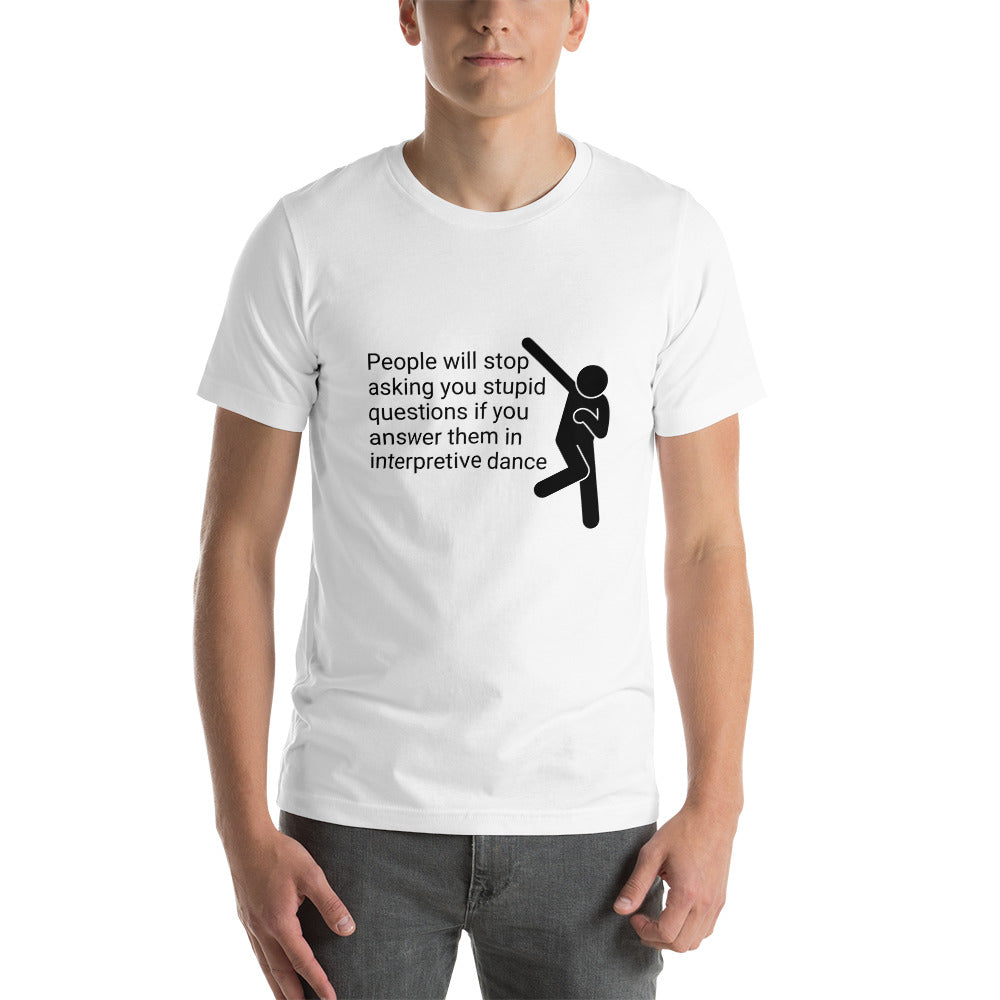 Use Interpretive dance - Snarky Tee