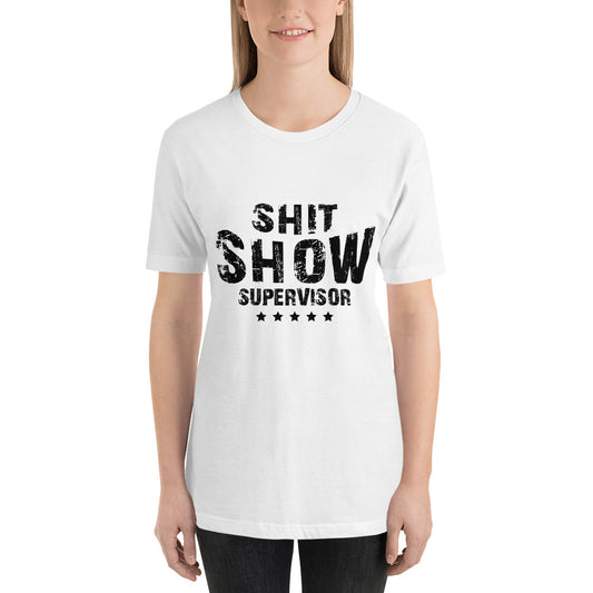 Shit Show Supervisor Mothers Day - Snarky Tee