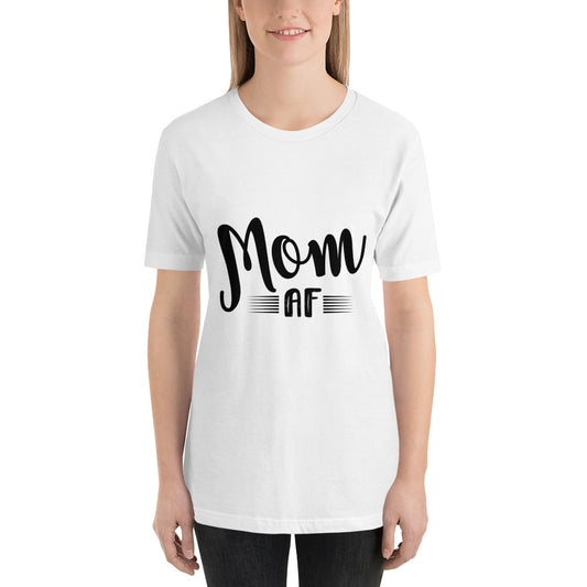 Mom AF Mothers Day - Snarky Tee