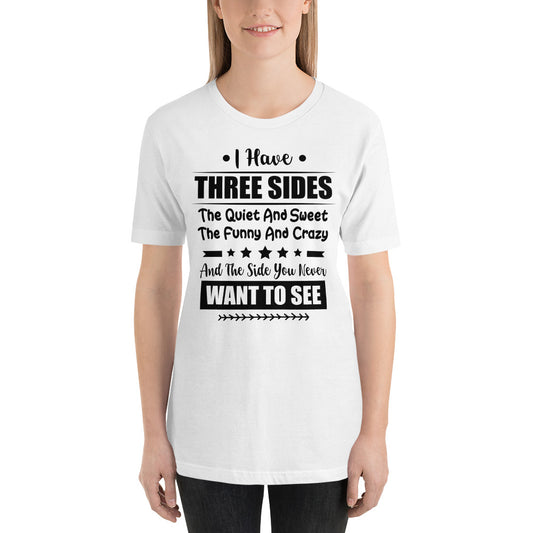 I Have Three Sides, Quiet, Sweet and Crazy Mothers Day - Snarky Tee