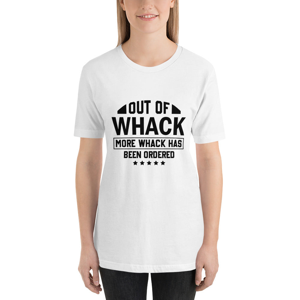 Out of Whack More Whack Ordered Mothers Day - Snarky Tee